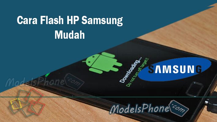 Cara Flash HP Samsung
