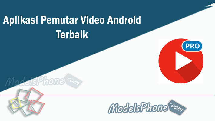 Aplikasi Pemutar Video Android