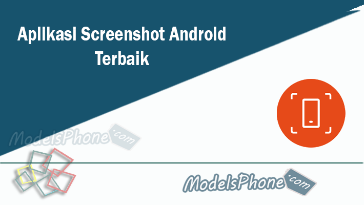 Aplikasi Screenshot Android