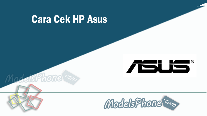 Cara Cek HP Asus