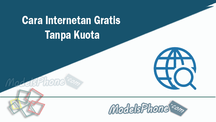 Cara Internetan Gratis Tanpa Kuota