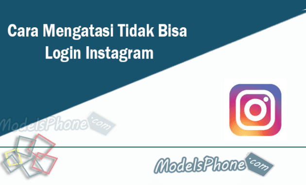 Cara Mengatasi Tidak Bisa Login Instagram