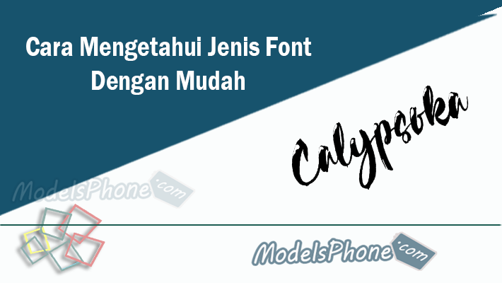 Cara Mengetahui Jenis Font