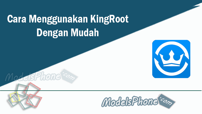 Cara Menggunakan KingRoot