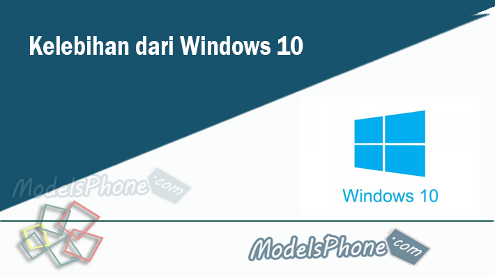 Kelebihan Windows 10