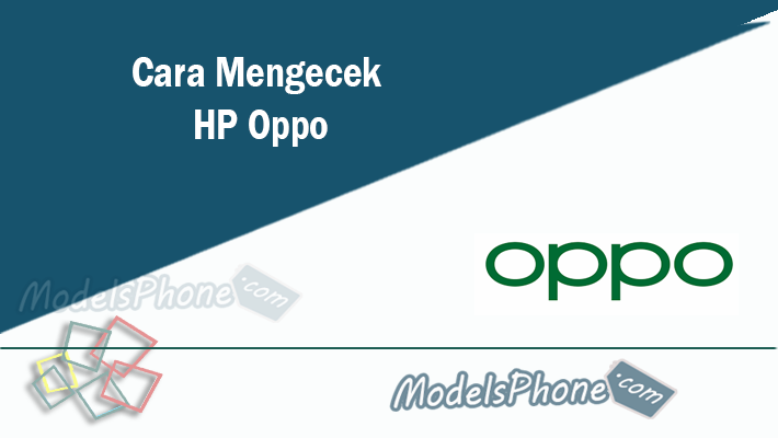 Cara Cek HP Oppo