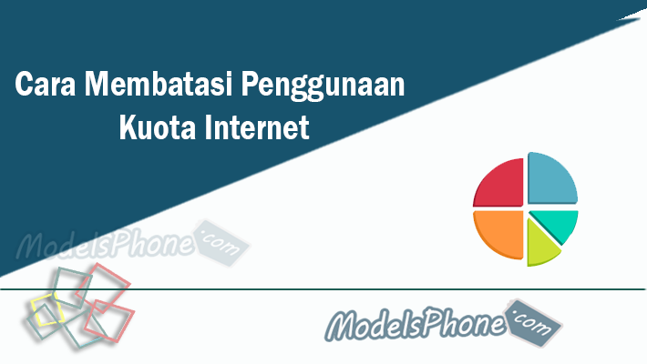 Cara Membatasi Penggunaan Kuota Internet