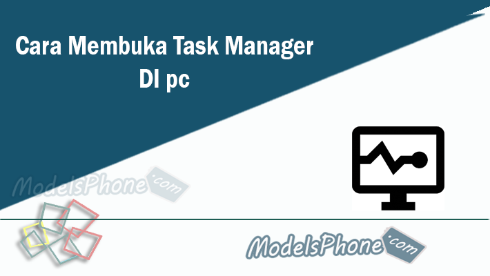 Cara Membuka Task Manager