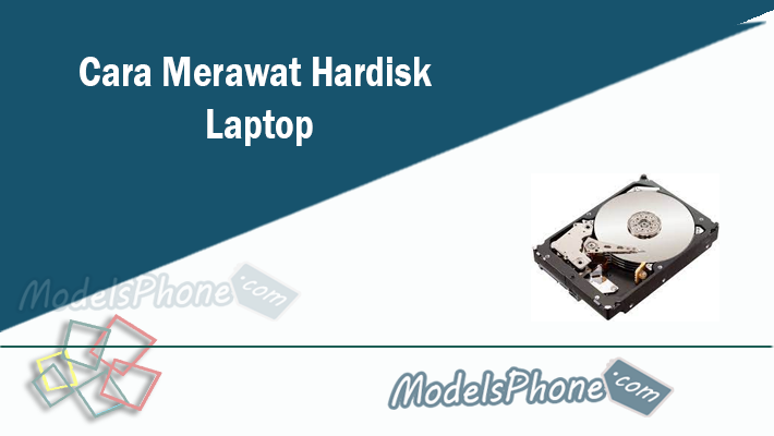 Cara Merawat Hardisk Laptop