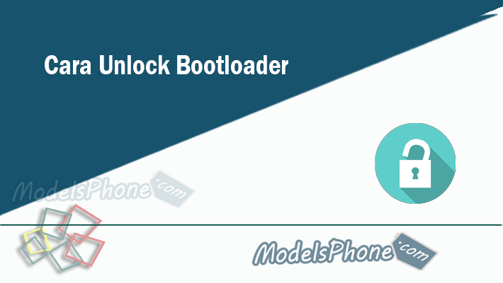 Cara Unlock Bootloader