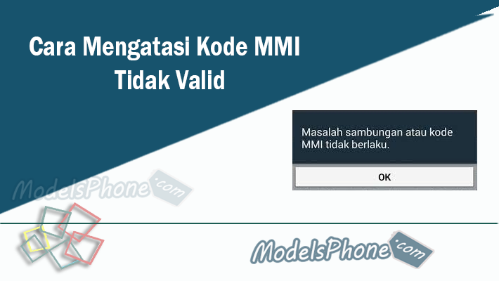 Cara Mengatasi Kode MMI yang Tidak Valid