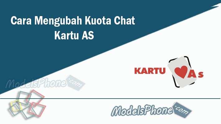 Cara Mengubah Kuota Chat Kartu AS