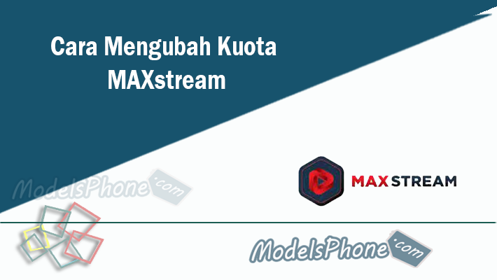 Cara Mengubah Kuota MAXstream