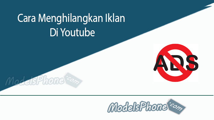 Cara Menghilangkan Iklan Youtube