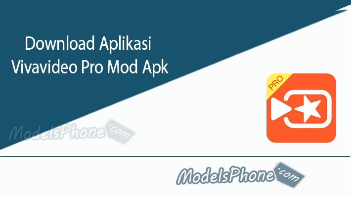 Vivavideo Pro Mod Apk