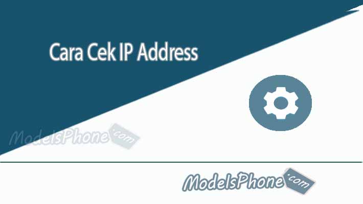 Cara Cek IP Address