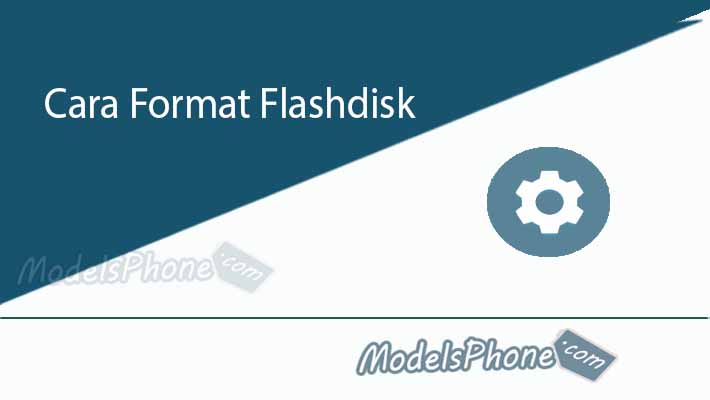 Cara Format Flashdisk