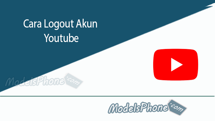 Cara Logout Akun Youtube