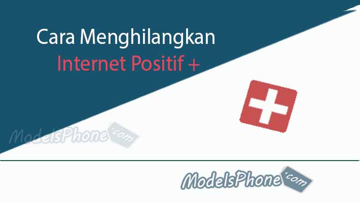 Cara Menghilangkan Internet Positif