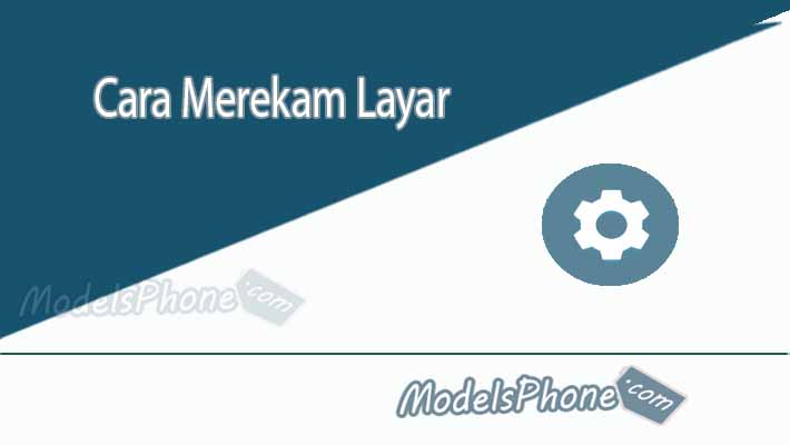 Cara Merekam Layar