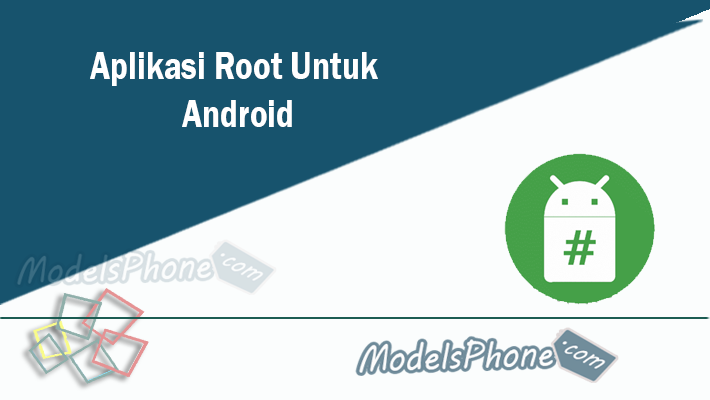 Aplikasi Root Untuk Android