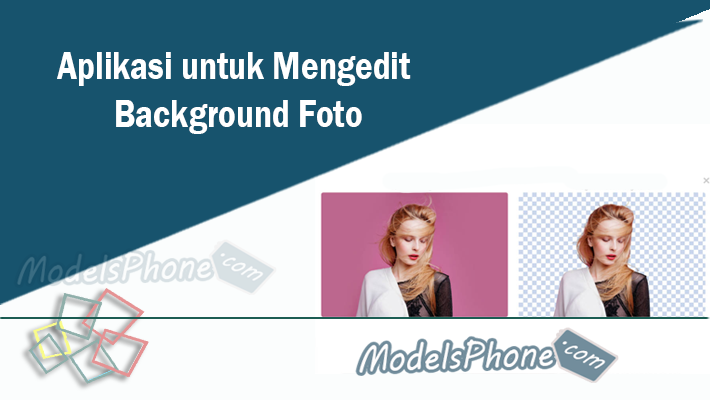 Aplikasi untuk Mengedit Background Foto