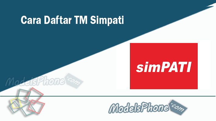 Cara Daftar TM Simpati