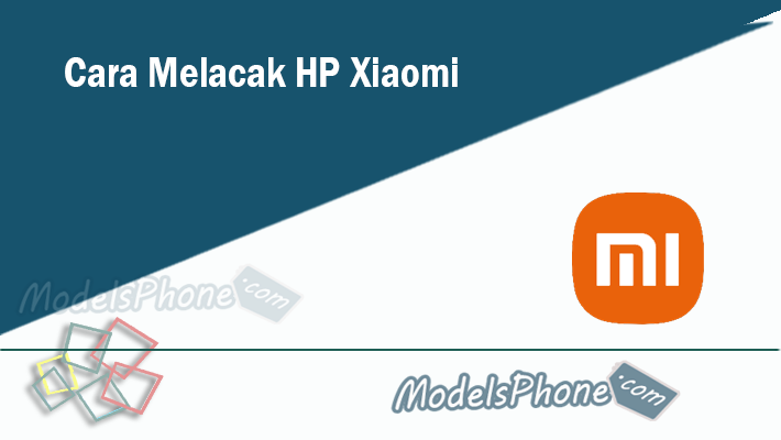 Cara Melacak HP Xiaomi