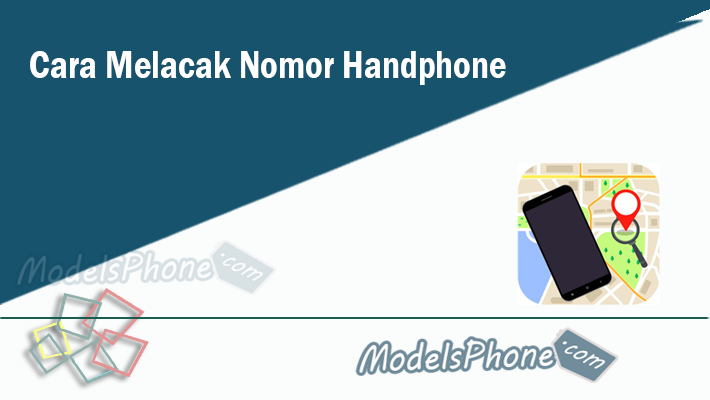 Cara Melacak Nomor Handphone