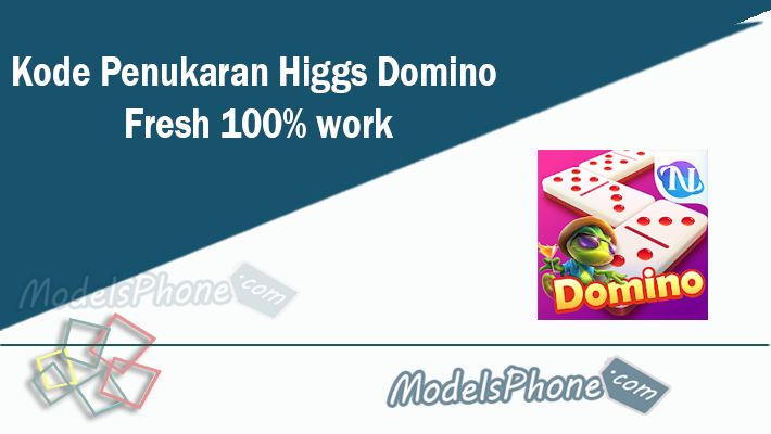 Kode Penukaran Higgs Domino 