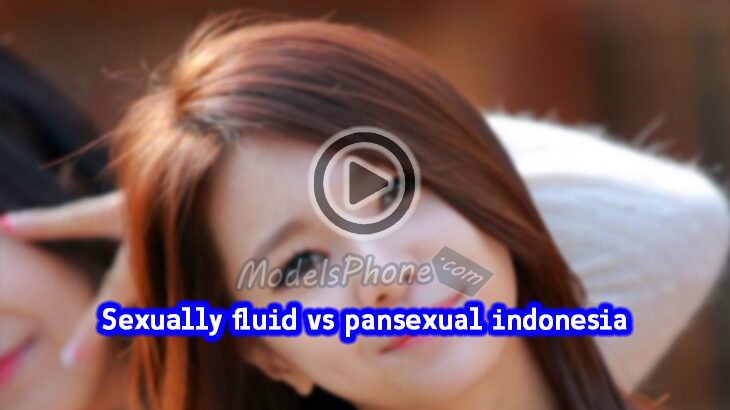 Sexually fluid vs pansexual indonesia